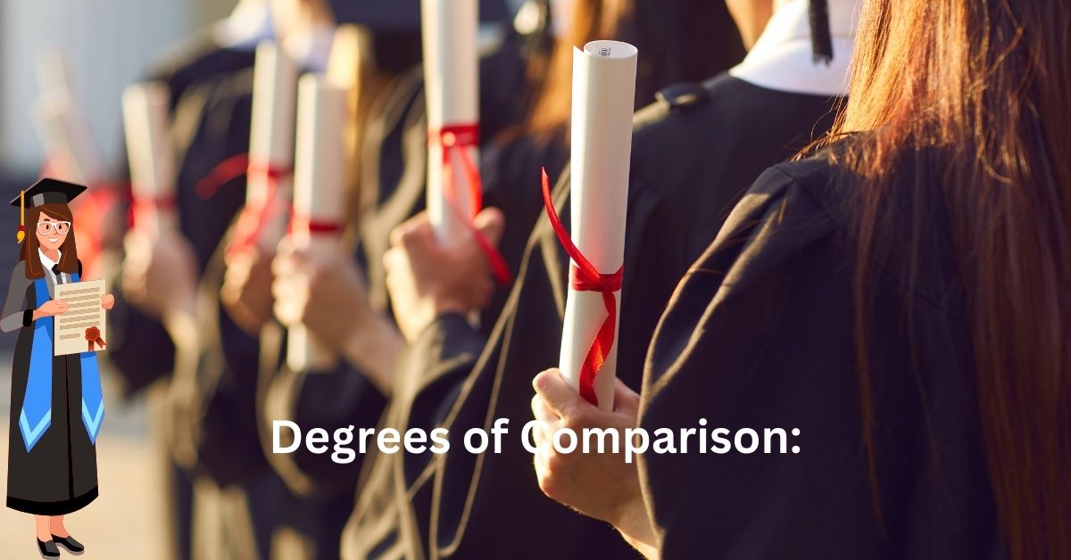 Degrees of Comparison: