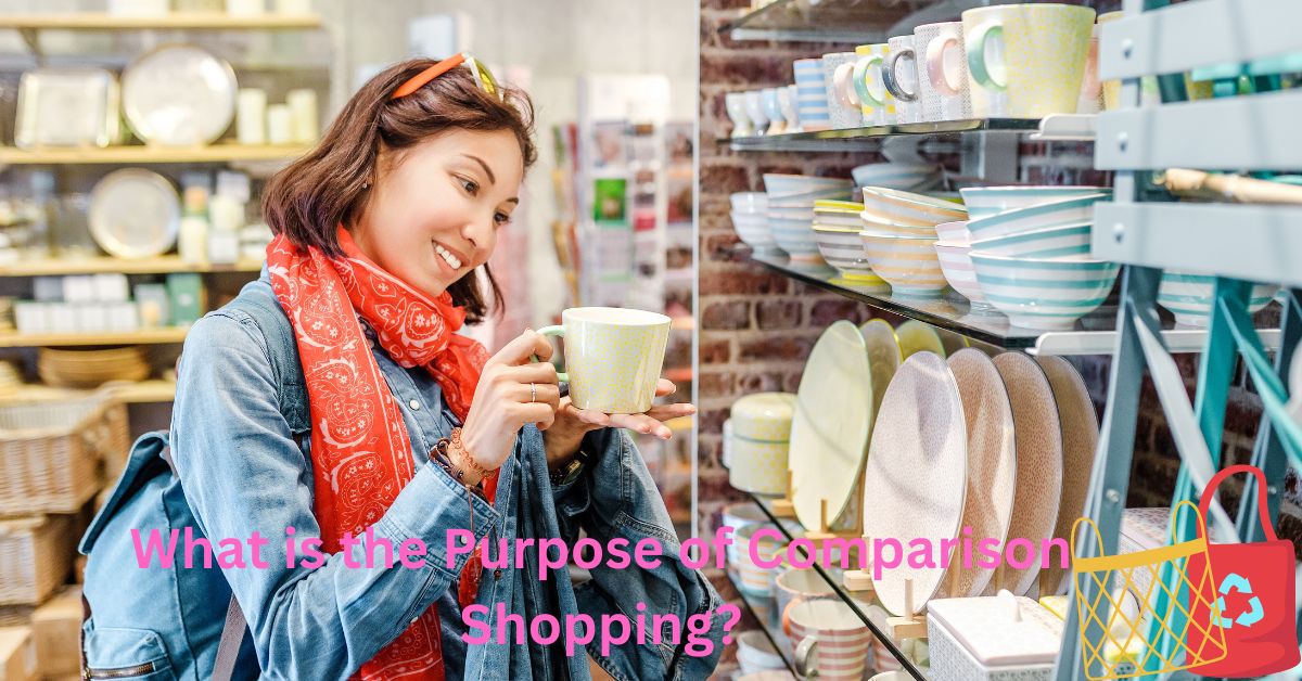 What is the Purpose of Comparison Shopping?