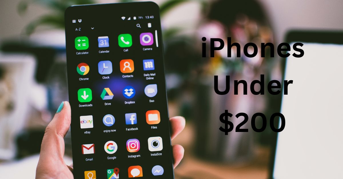 iPhones Under $200: