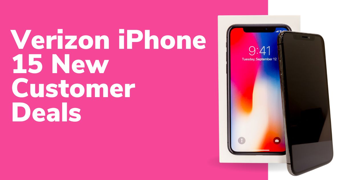 Verizon iPhone 15 New Customer Deals